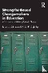 Atkins, Rebecca, Oglesby, Alicia - Strengths-Based Changemakers in Education