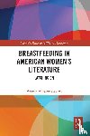 Whelan-Stewart, Wendy - Breastfeeding in American Women’s Literature
