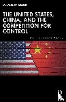 Sisson, Melanie W. (Brookings Institution - The United States, China, and the Competition for Control