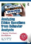 Bailey, Jon S. (Florida State University, Burch, Mary R. (Behavior Management Consultants - Analyzing Ethics Questions from Behavior Analysts