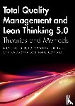 Ioppolo, Giuseppe, Ciliberto, Cristina, Szopik-Depczynska, Katarzyna - Total Quality Management and Lean Thinking 5.0