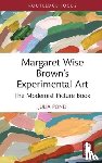 Pond, Julia - Margaret Wise Brown’s Experimental Art
