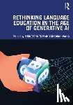  - Rethinking Language Education in the Age of Generative AI