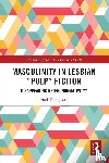 Thompson, Paul (University of St Andrews - Masculinity in Lesbian “Pulp” Fiction
