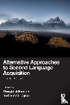  - Alternative Approaches to Second Language Acquisition