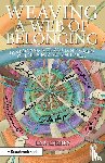 Cherry, Lisa - Weaving a Web of Belonging: Developing a Trauma-Informed Culture for All Children