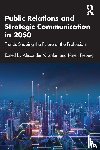  - Public Relations and Strategic Communication in 2050