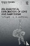 Schwartz, Susan E. - An Analytical Exploration of Love and Narcissism