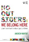 Moffat, Andrew - No Outsiders: We Belong Here