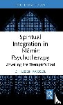 Rassool, G. Hussein (Charles Sturt University - Spiritual Integration in Islamic Psychotherapy