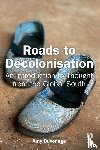 Duvenage, Amy - Roads to Decolonisation