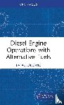Longwic, Rafal - Diesel Engine Operations with Alternative Fuels