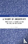 Klinke, Andreas - A Theory of Uncertainty