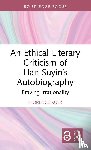 Kuek, Florence (Universiti Malaya - An Ethical Literary Criticism of Han Suyin’s Autobiography