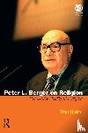 Hjelm, Titus - Peter L. Berger on Religion