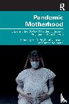  - Pandemic Motherhood