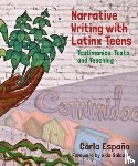 Espana, Carla - Narrative Writing with Latinx Teens