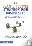 Attolico, Luciano - The Lean Lifestyle Strategy for Businesses