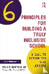 Barton, Toni R. - Six Principles for Building a Truly Inclusive School