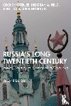 Chatterjee, Choi, Field, Deborah A. (Adrian College, Kirschenbaum, Lisa A. - Russia's Long Twentieth Century