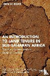 Bruce, John W. - An Introduction to Land Tenure in Sub-Saharan Africa
