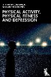 Marques, Adilson, Gouveia, Elvio Rubio - Physical Activity, Physical Fitness and Depression