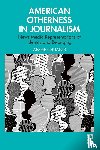 Chuang, Angie - American Otherness in Journalism