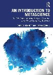 Bennett, Gabriel (Independent Researcher, Goodall, Emma (Independent researcher) - An Introduction to Metascience