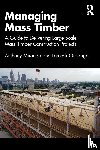 Mirando, Anthony M, Onsarigo, Lameck - Managing Mass Timber