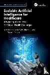  - Scalable Artificial Intelligence for Healthcare