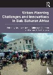  - Urban Planning Challenges and Innovations in Sub-Saharan Africa