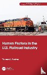 Raslear, Thomas G. - Human Factors in the U.S. Railroad Industry