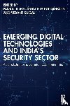  - Emerging Digital Technologies and India’s Security Sector