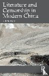 Hockx, Michel - Literature and Censorship in Modern China