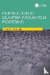 Mucciolo, Eduardo R. - Introduction to Quantum Information Processing
