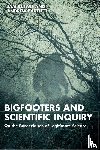 Lewis, Jamie (Cardiff University, Bartlett, Andrew (Sheffield University - Bigfooters and Scientific Inquiry