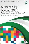 Tavanti, Marco, Sfeir-Younis, Alfredo - Sustainability Beyond 2030