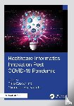  - Healthcare Informatics Innovation Post COVID-19 Pandemic