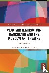 Solovyova, Inna - Vladimir Nemirovich-Danchenko and the Moscow Art Theatre