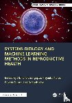  - Systems Biology and Machine Learning Methods in Reproductive Health
