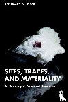 Joyce, Rosemary A. (University of California - Sites, Traces, and Materiality