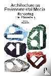  - Architecture as Environmental Media