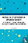 Onda, Morio (The University of Shimane - Mutual Help Networks in Japanese Society - An International Comparison of East Asia, Southeast Asia, and the Pacific Islands Region