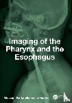 Fontanella, Giovanni - Imaging of the Pharynx and the Esophagus