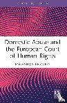 McQuigg, Ronagh J.A. (Ronagh McQuigg is a Senior Lecturer at Queen's University Belfast.) - Domestic Abuse and the European Court of Human Rights