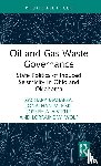 Mahafza, Zachary, Fisk, Jonathan (Auburn University, Aistrup, Joseph A., Wolf, Lorraine W. - Oil and Gas Waste Governance