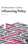 Reed, Mark S. (Birmingham City University - The Researcher’s Guide to Influencing Policy