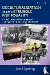 Spring, Joel (Queens College - Deculturalization and the Struggle for Equality