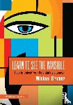 Bremer, Michael - Learn to See the Invisible