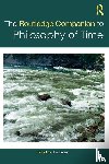  - The Routledge Companion to Philosophy of Time